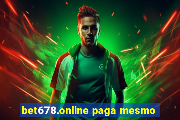 bet678.online paga mesmo